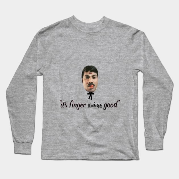 GP Muthu - Finger lickin' Long Sleeve T-Shirt by Suvarna Designs